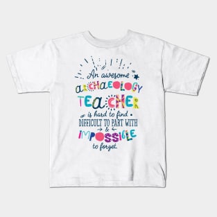 An Awesome Archaeology Teacher Gift Idea - Impossible to forget Kids T-Shirt